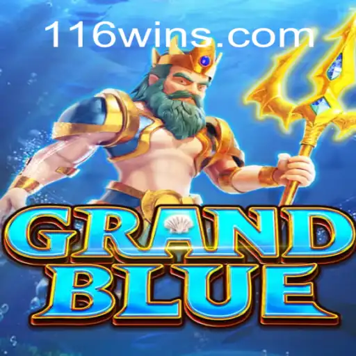 Descubra GRANDBLUE: O Novo Fenômeno dos Jogos Com a Palavra-Chave 116win
